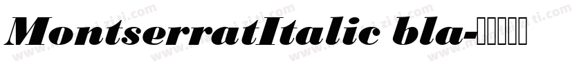 MontserratItalic bla字体转换